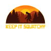 Keep It Squatchy Shirt