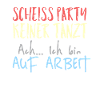 Arbeit lustiger Spruch