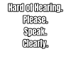Hard of hearing