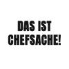 Chefsache Spruch