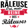 Reine des râleuses