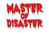 Master of Disaster