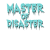 Master of Disaster