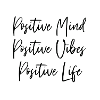 Positive Mind Vibes Life