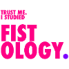 Trust me. I studied fistology.