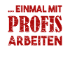 Einmal mit Profis Arbeiten