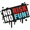 No Risk - No Fun!