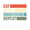 Didgeridoo Eat sleep repeat