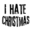 I hate christmas
