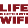 LIFE IS BETTER WITH WIFI