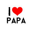 i love daddy