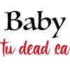 Tu dead ça