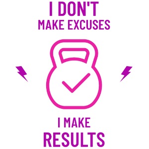 I don t make excuses I make results