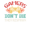 Gamers don't respawn the they