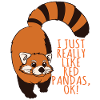 I Just Really Like Red Pandas, Ok!