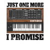 Just One More Funny Synthesizer Gift Synths Lover