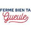 Ferme bien ta gueule