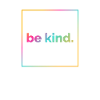 Be Child, Kindness, Diversity, Humanity