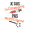 Je suis infirmière, pas magicienne