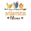 Hühner Mama - Bauernhof Hühnerhalter Spruch