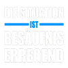 Die Situation Ist Besäufniserregend