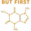 But First Coffee Molecule