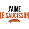 j'aime le saucisson
