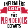 infirmière parfaite - cadeau humour infirmière