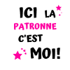 ici la patronne c'est moi