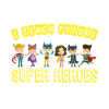 I teach superhero fantastic lessons