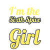 I'm the Sixth Spice Girl