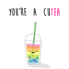 You are a cutea