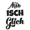 Mir isch glich Schweizerdeutsch Schweizer