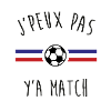 J'peux pas y'a match