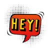 Hey! Sprechblase im Pop-Art Stil