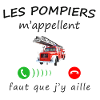 Les pompiers m'appellent