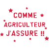 Comme Agriculteur j'assure !!