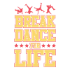 Breakdance for life