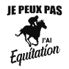 JE PEUX PAS J'AI ÉQUITATION