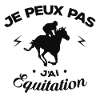JE PEUX PAS J'AI ÉQUITATION