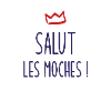 SALUT LES MOCHES