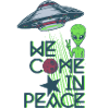 We come in peace