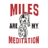 Miles Are My Meditation