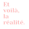 Reality, Et Voila, French