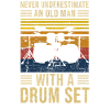 Drums Underestimate Old Man