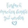 Einfach machen könnte gut werden