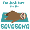 Solo estoy aquí para el regalo de Savasana Yoga Lover