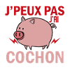 J'peux pas j'ai Cochon
