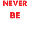 NEVER GIVE UP