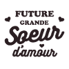 FUTURE GRANDE SOEUR D'AMOUR
